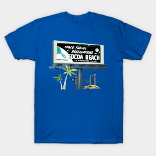 Space Travel! Make your reservations at Cocoa Beach. T-Shirt